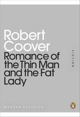 Book of the Week: Romance of the Thin Man and the Fat Lady by Robert Coover