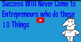 Success Will Never Come to Entrepreneurs Who Do These 10 Things