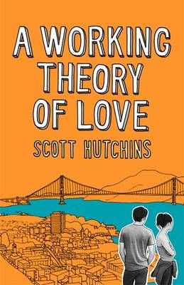 Book of the Week: A Working Theory of Love by Scott Hutchins