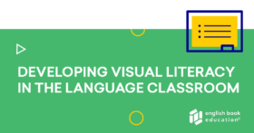 Developing Visual Literacy in the language classroom